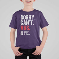 Funny Sorry Can't VBS Bye T Shirt For Kid