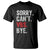Funny Sorry Can't VBS Bye T Shirt