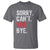 Funny Sorry Can't VBS Bye T Shirt