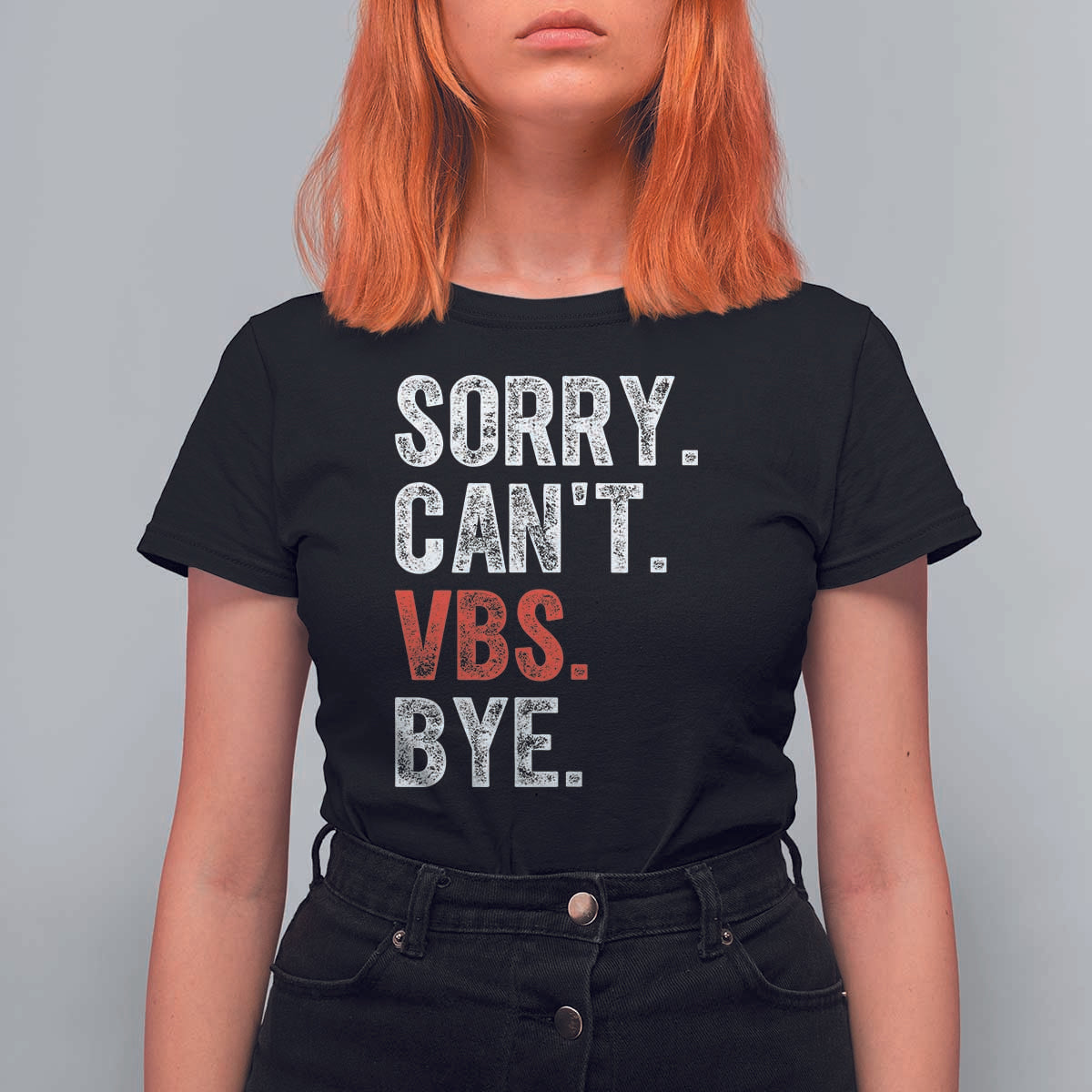 Funny Sorry Can't VBS Bye T Shirt For Women