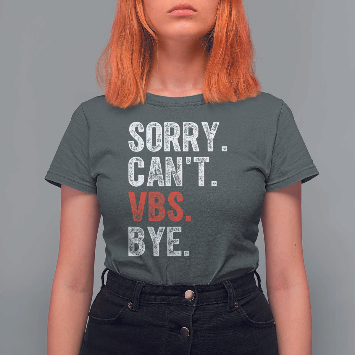 Funny Sorry Can't VBS Bye T Shirt For Women