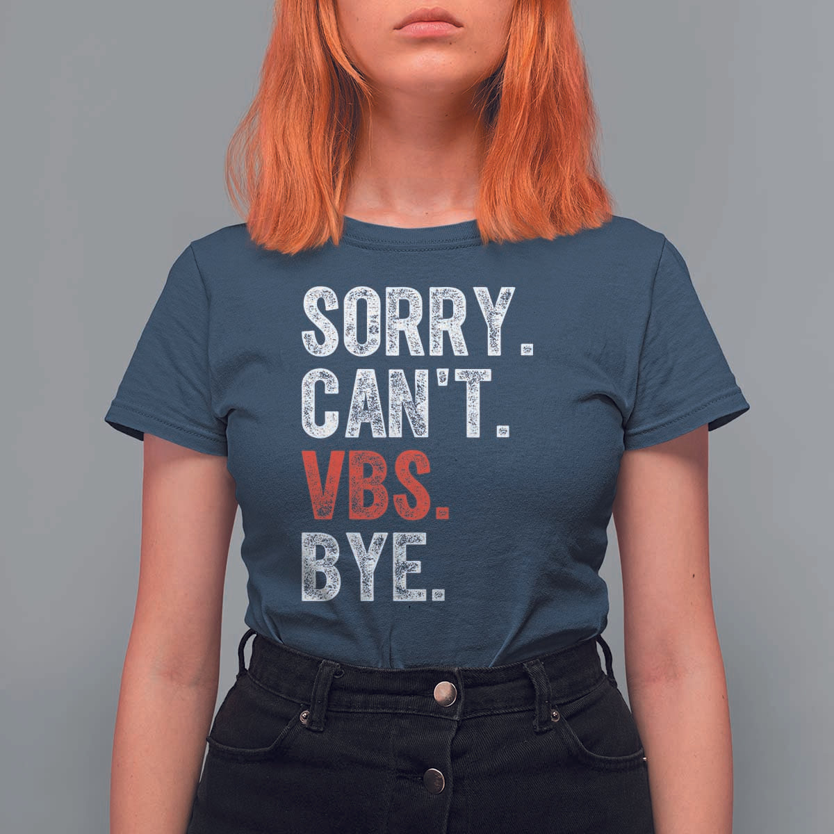 Funny Sorry Can't VBS Bye T Shirt For Women