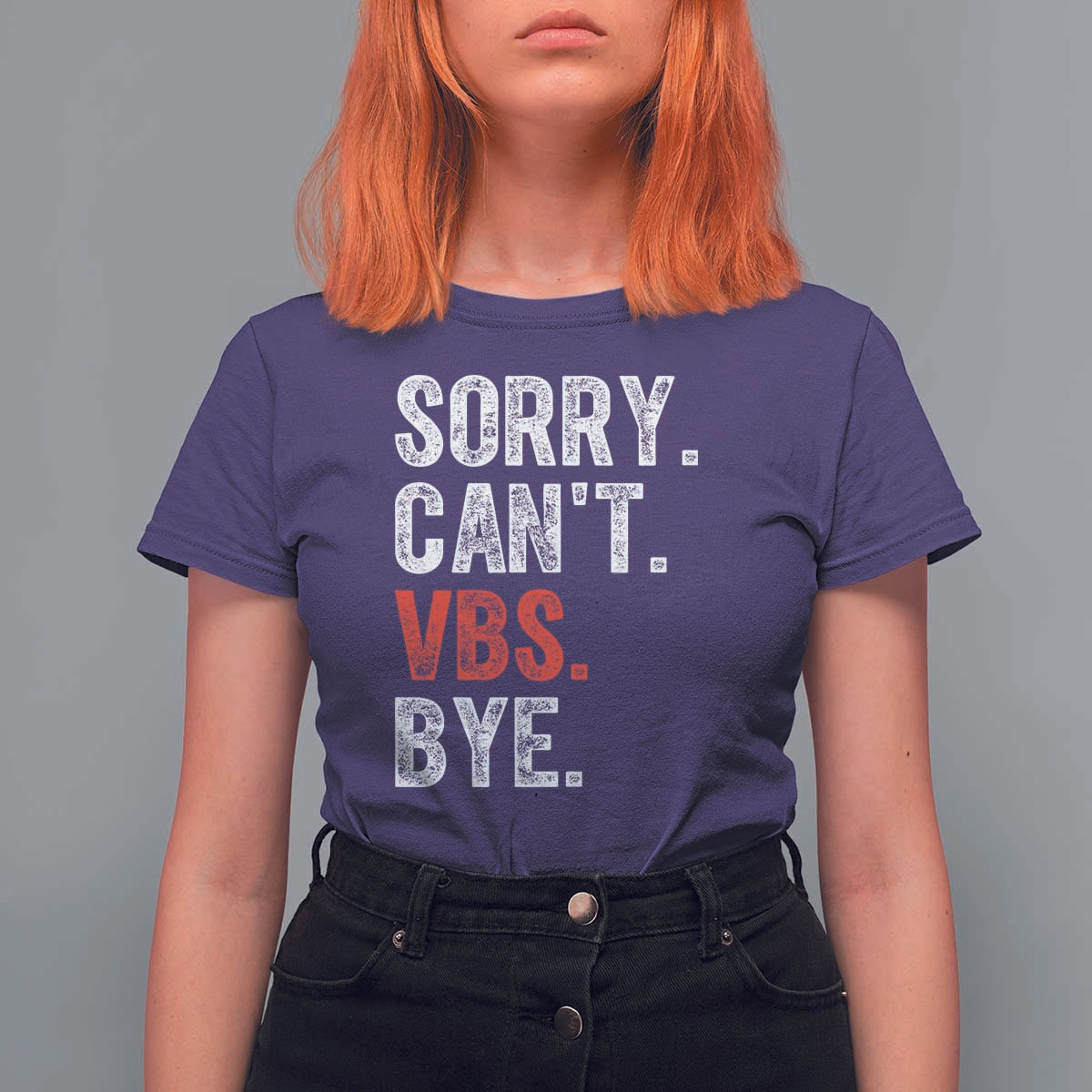 Funny Sorry Can't VBS Bye T Shirt For Women