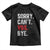 Funny Sorry Can't VBS Bye Toddler T Shirt