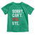 Funny Sorry Can't VBS Bye Toddler T Shirt