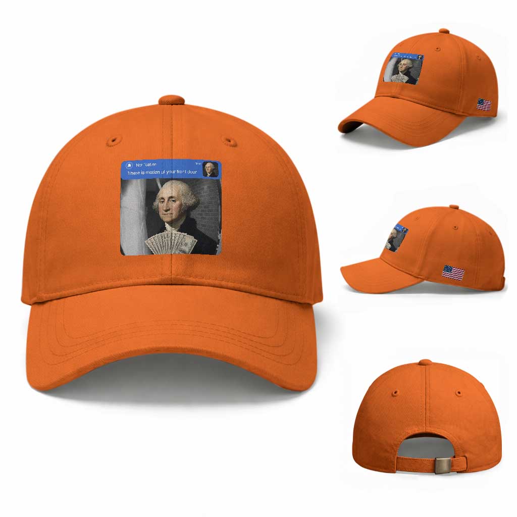 There is Motion At Your Front Door George Washington Meme Baseball Cap