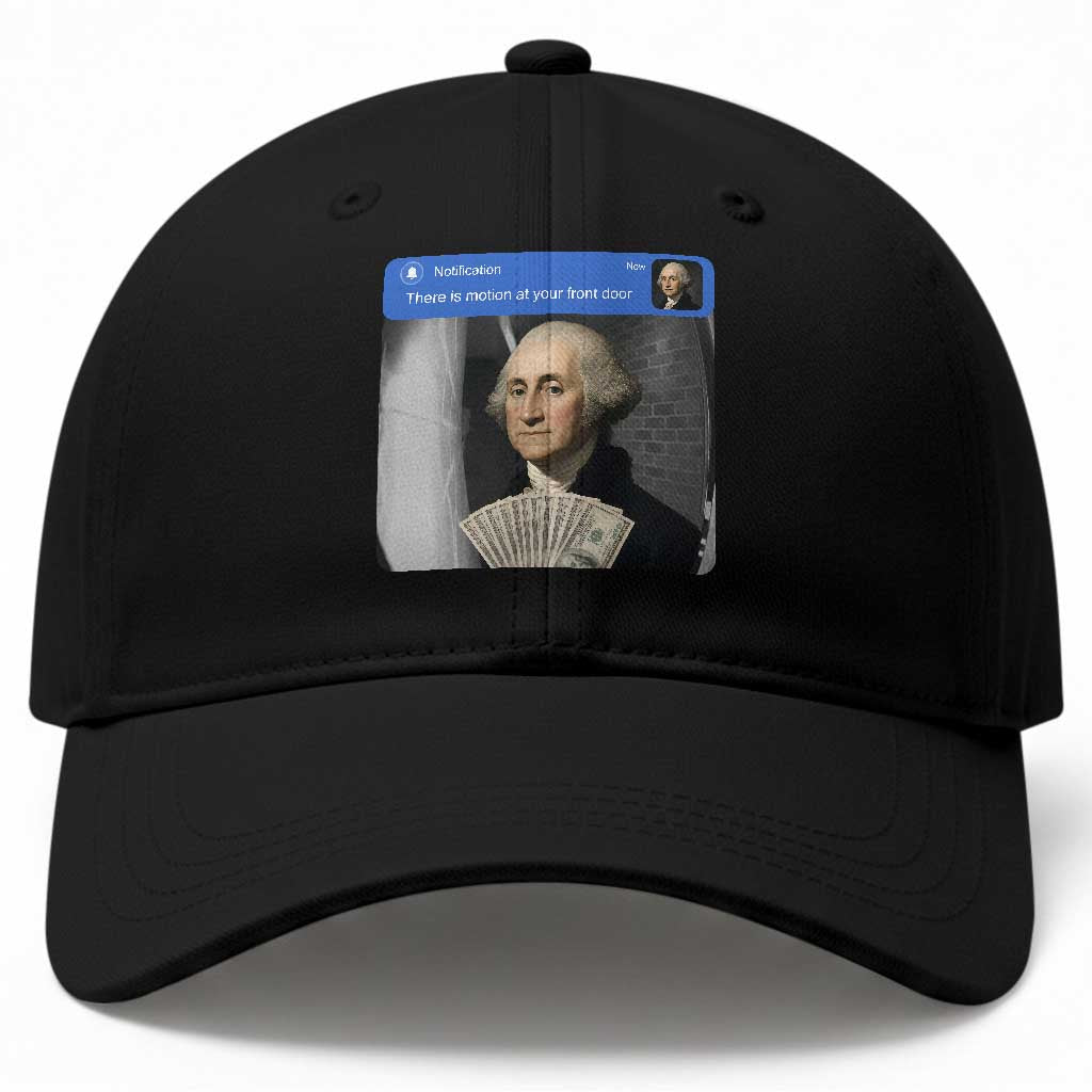 There is Motion At Your Front Door George Washington Meme Baseball Cap