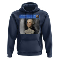 There is Motion At Your Front Door George Washington Meme Hoodie