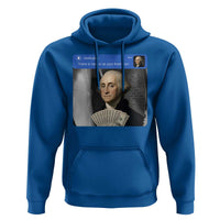 There is Motion At Your Front Door George Washington Meme Hoodie