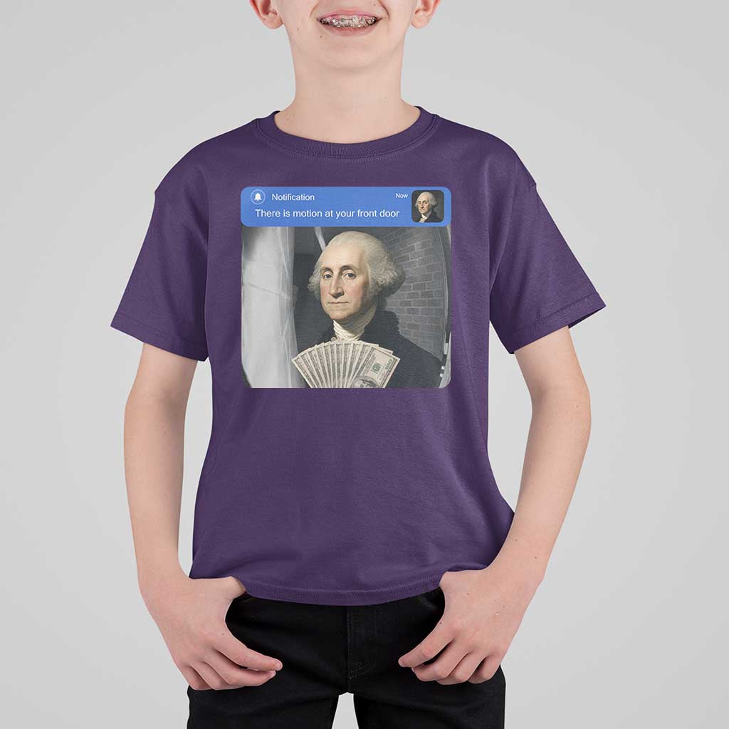 There is Motion At Your Front Door George Washington Meme T Shirt For Kid
