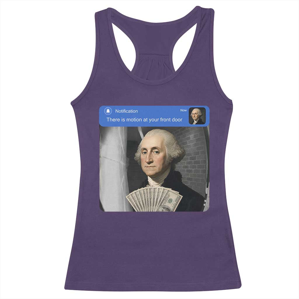 There is Motion At Your Front Door George Washington Meme Racerback Tank Top