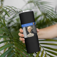 There is Motion At Your Front Door George Washington Meme Skinny Tumbler