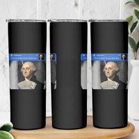 There is Motion At Your Front Door George Washington Meme Skinny Tumbler