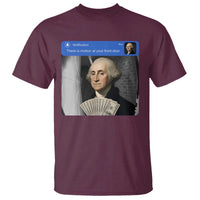 There is Motion At Your Front Door George Washington Meme T Shirt