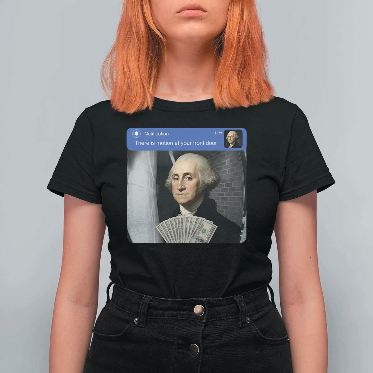 There is Motion At Your Front Door George Washington Meme T Shirt For Women