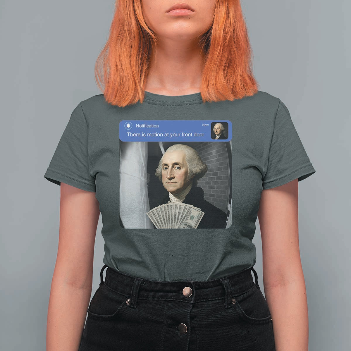 There is Motion At Your Front Door George Washington Meme T Shirt For Women