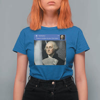 There is Motion At Your Front Door George Washington Meme T Shirt For Women