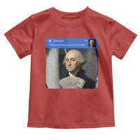 There is Motion At Your Front Door George Washington Meme Toddler T Shirt