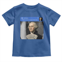 There is Motion At Your Front Door George Washington Meme Toddler T Shirt