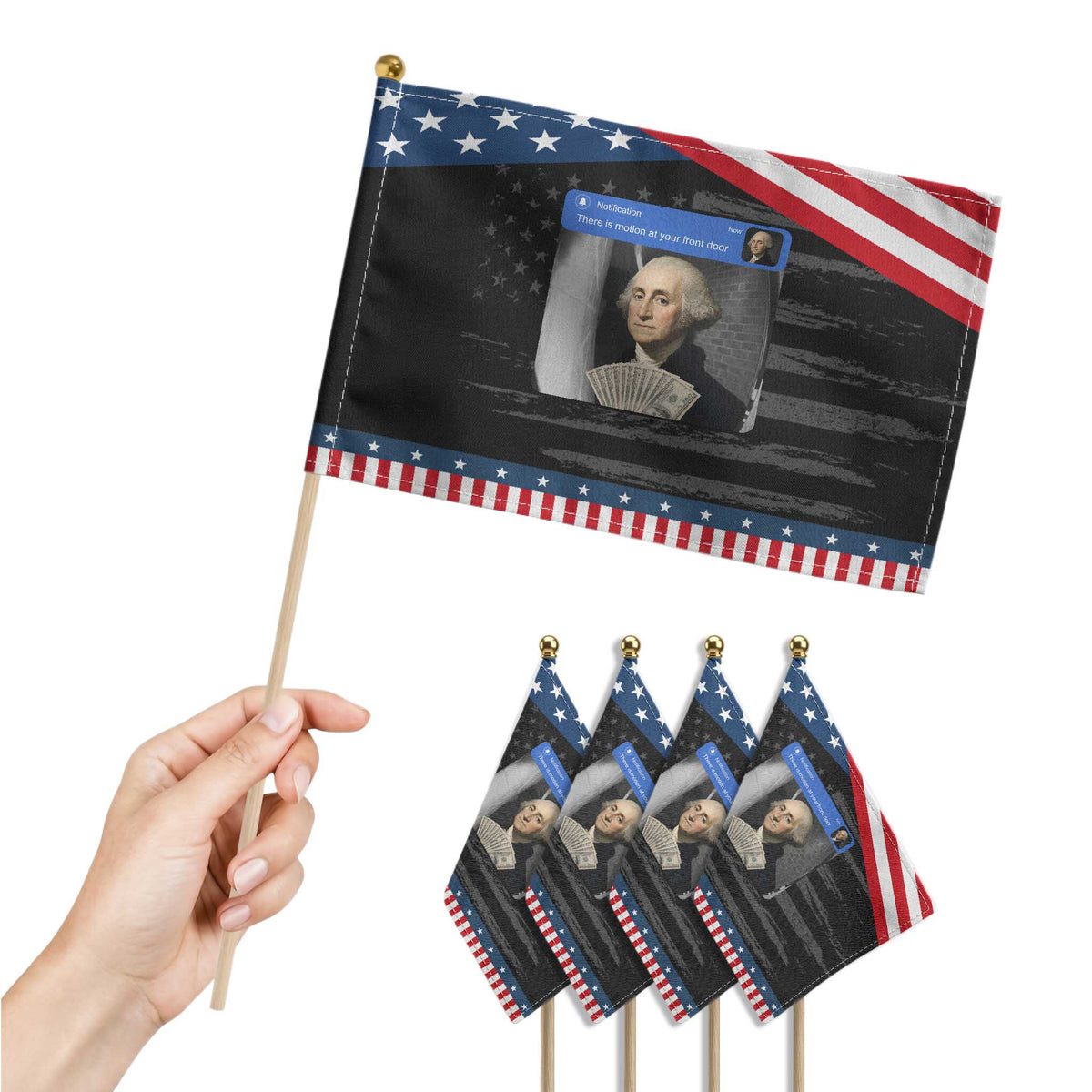 There is Motion At Your Front Door George Washington Meme Patriotic Handheld Flag