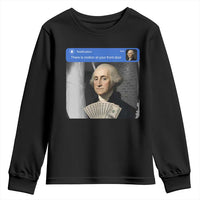 There is Motion At Your Front Door George Washington Meme Youth Sweatshirt