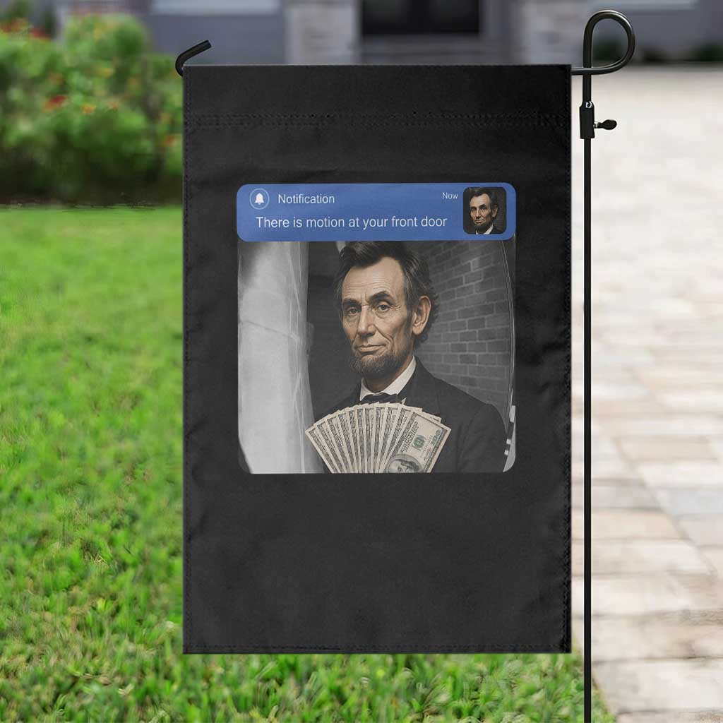 There is Motion At Your Front Door Abraham Lincoln Meme Garden Flag
