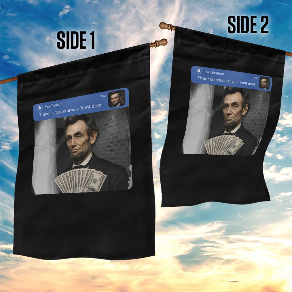 There is Motion At Your Front Door Abraham Lincoln Meme Garden Flag