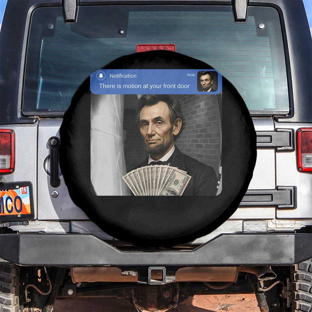 There is Motion At Your Front Door Abraham Lincoln Meme Spare Tire Cover