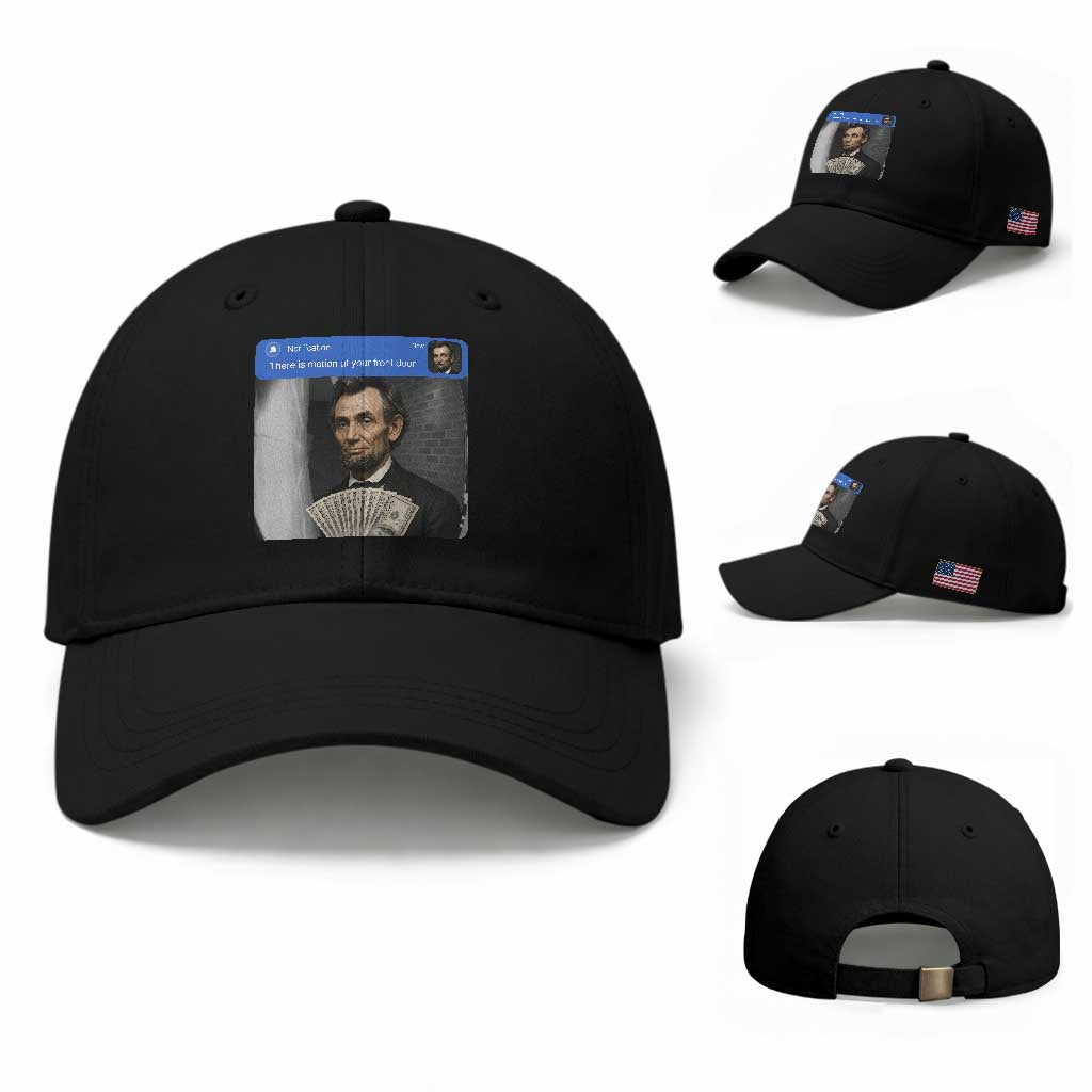 There is Motion At Your Front Door Abraham Lincoln Meme Baseball Cap