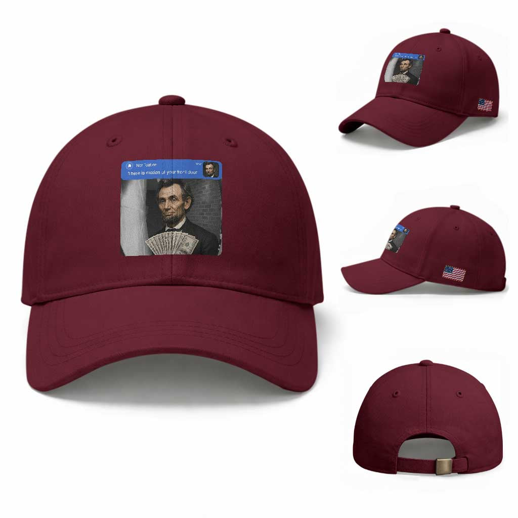 There is Motion At Your Front Door Abraham Lincoln Meme Baseball Cap
