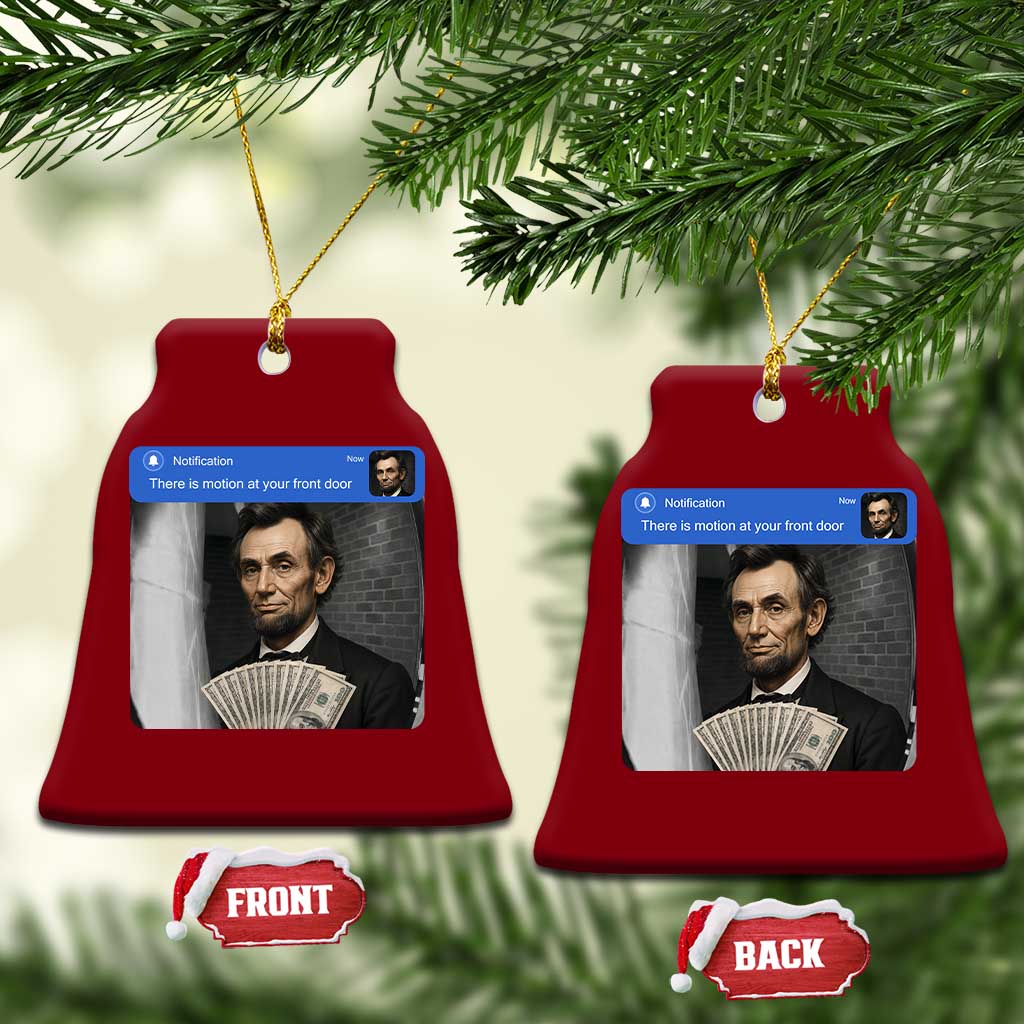 There is Motion At Your Front Door Abraham Lincoln Meme Ceramic Ornament