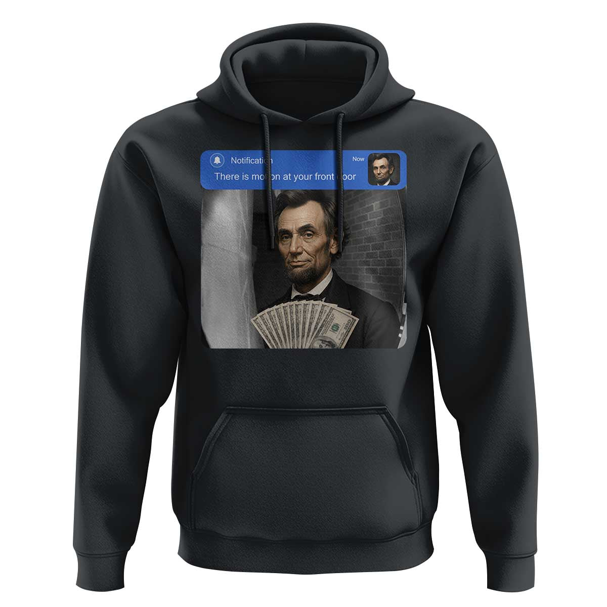 There is Motion At Your Front Door Abraham Lincoln Meme Hoodie