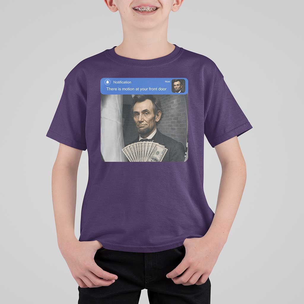 There is Motion At Your Front Door Abraham Lincoln Meme T Shirt For Kid