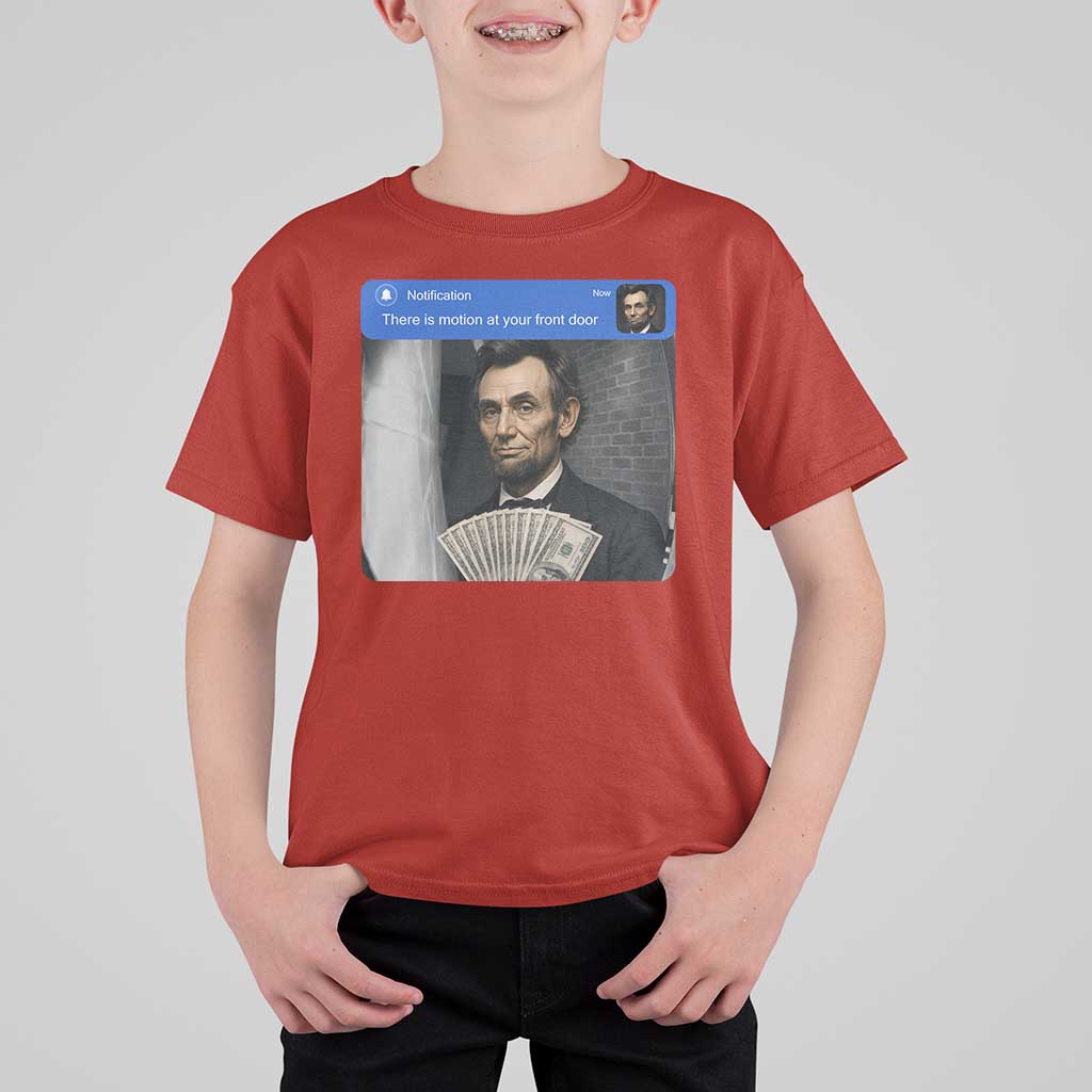 There is Motion At Your Front Door Abraham Lincoln Meme T Shirt For Kid