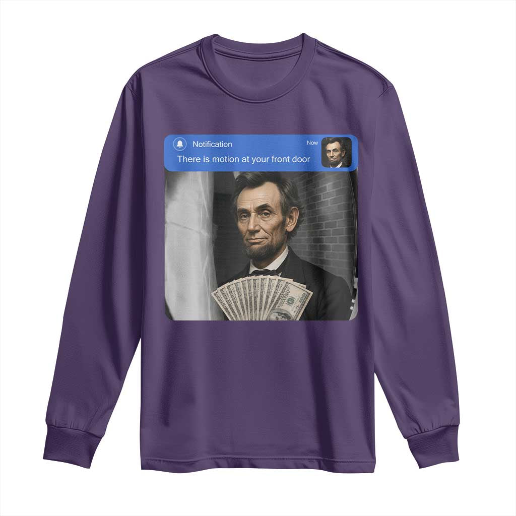There is Motion At Your Front Door Abraham Lincoln Meme Long Sleeve Shirt