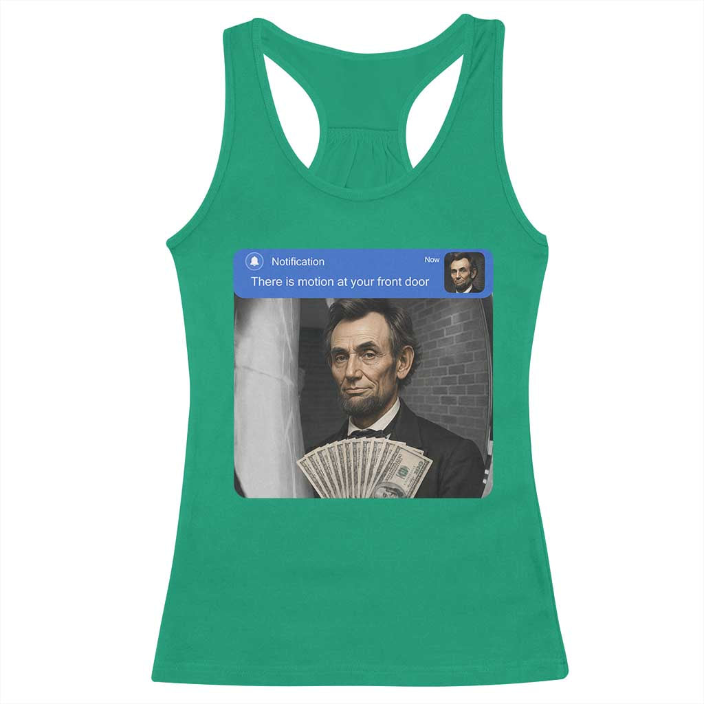 There is Motion At Your Front Door Abraham Lincoln Meme Racerback Tank Top