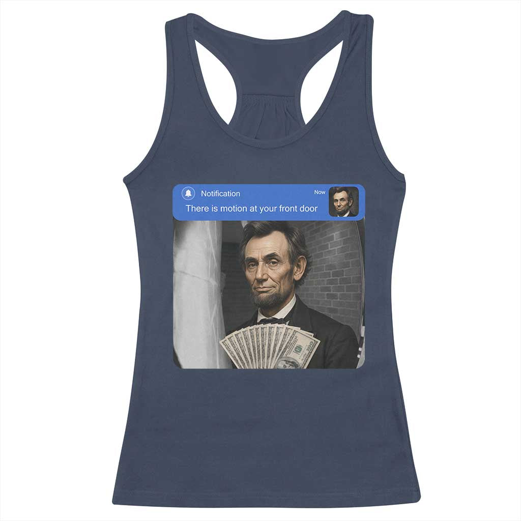 There is Motion At Your Front Door Abraham Lincoln Meme Racerback Tank Top