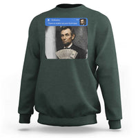 There is Motion At Your Front Door Abraham Lincoln Meme Sweatshirt