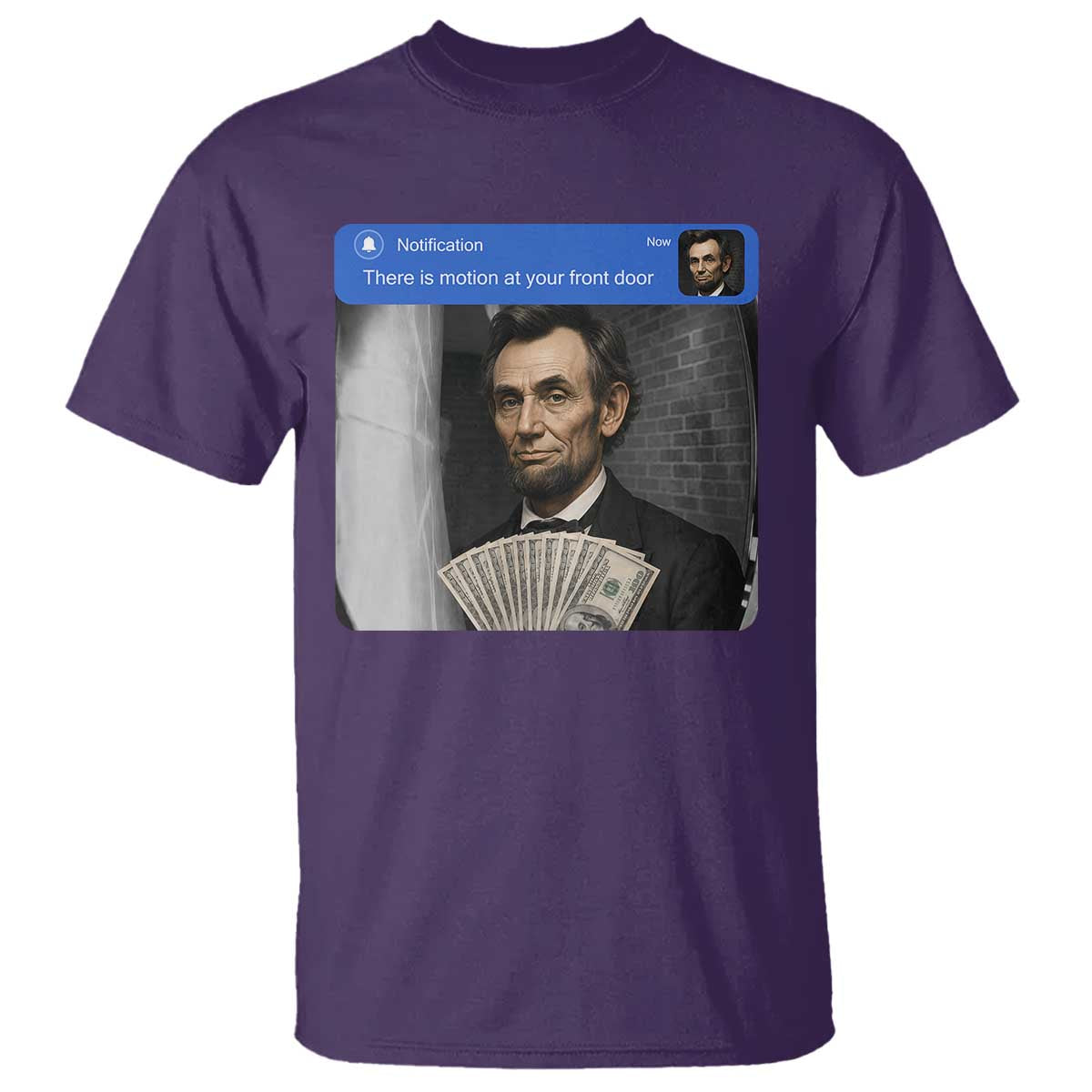 There is Motion At Your Front Door Abraham Lincoln Meme T Shirt