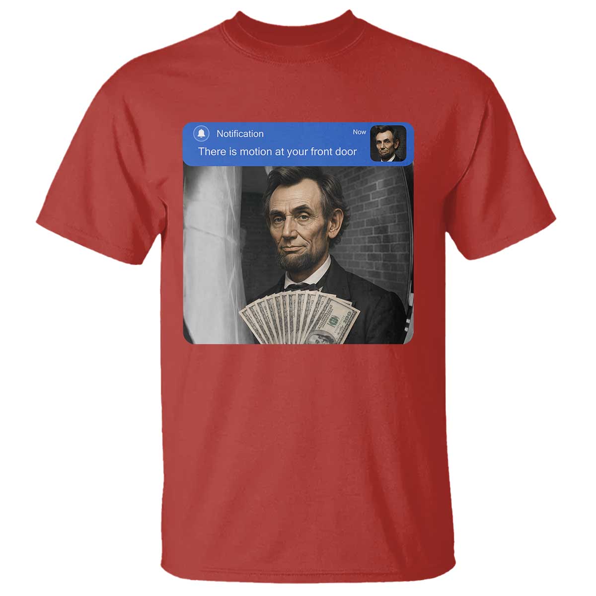 There is Motion At Your Front Door Abraham Lincoln Meme T Shirt