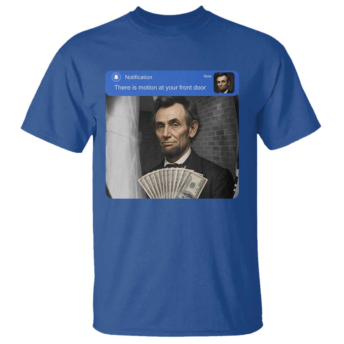 There is Motion At Your Front Door Abraham Lincoln Meme T Shirt
