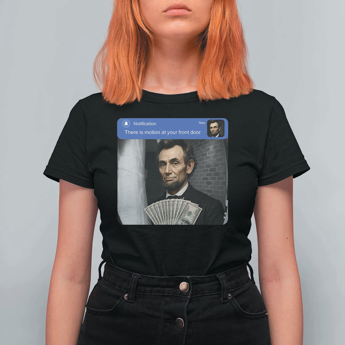 There is Motion At Your Front Door Abraham Lincoln Meme T Shirt For Women