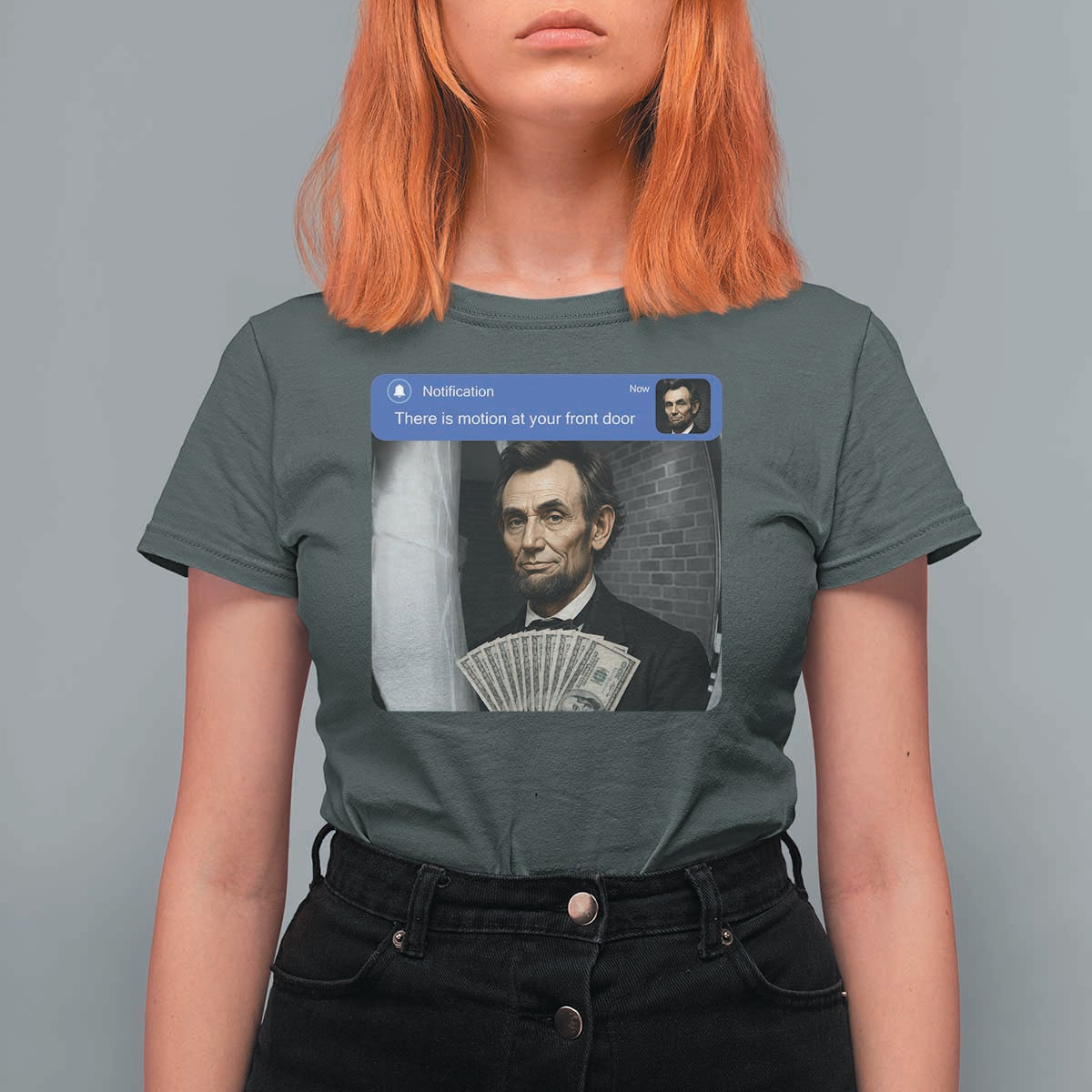 There is Motion At Your Front Door Abraham Lincoln Meme T Shirt For Women