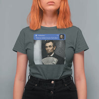 There is Motion At Your Front Door Abraham Lincoln Meme T Shirt For Women