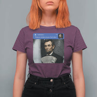 There is Motion At Your Front Door Abraham Lincoln Meme T Shirt For Women