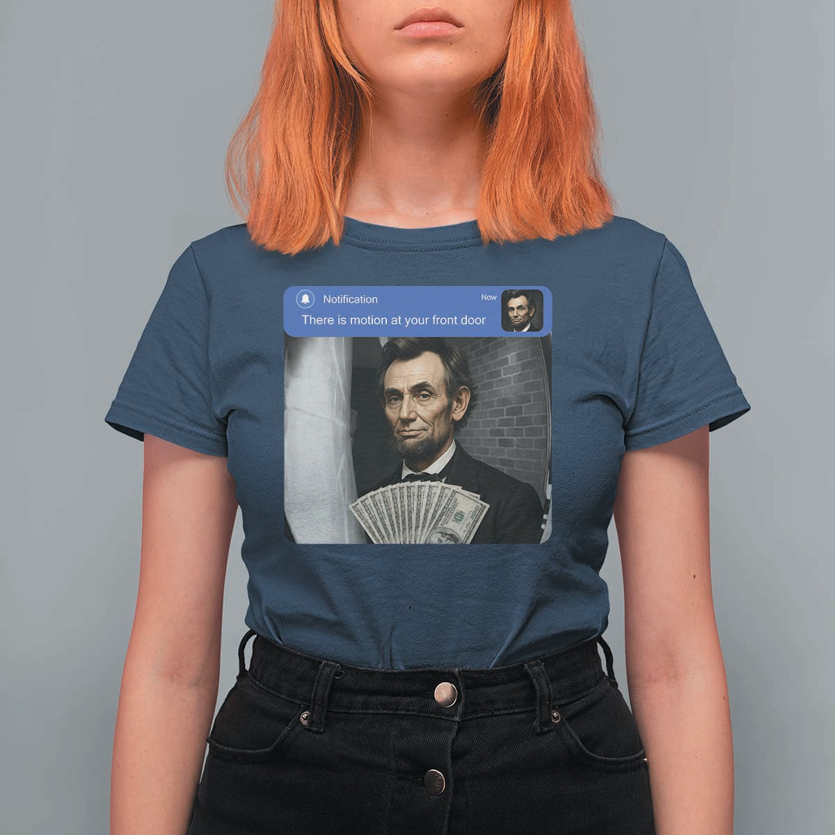 There is Motion At Your Front Door Abraham Lincoln Meme T Shirt For Women