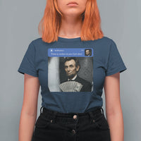 There is Motion At Your Front Door Abraham Lincoln Meme T Shirt For Women