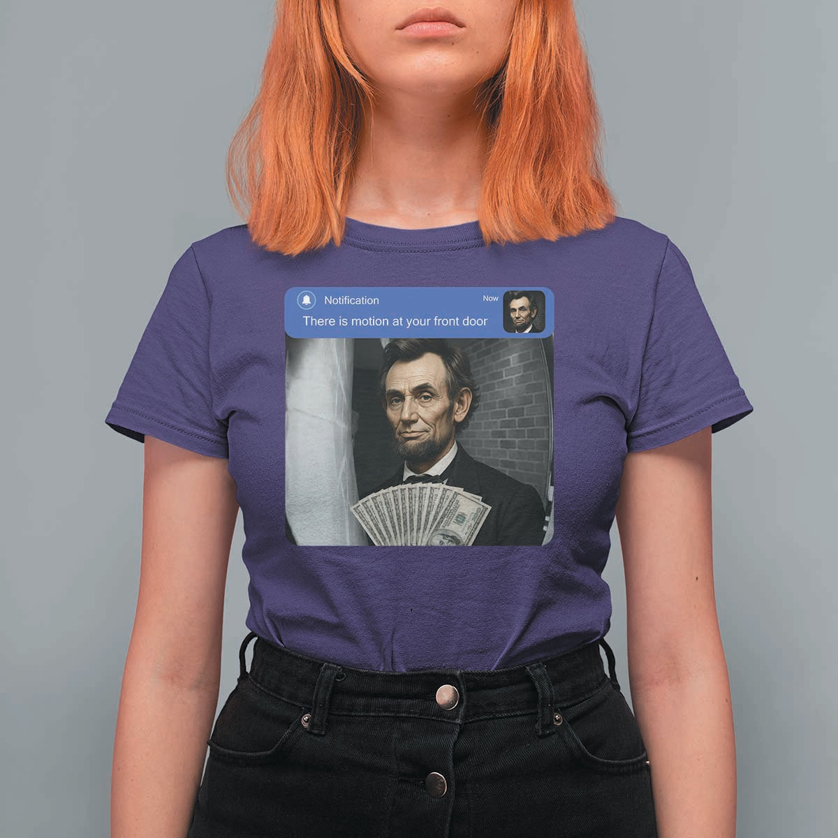 There is Motion At Your Front Door Abraham Lincoln Meme T Shirt For Women