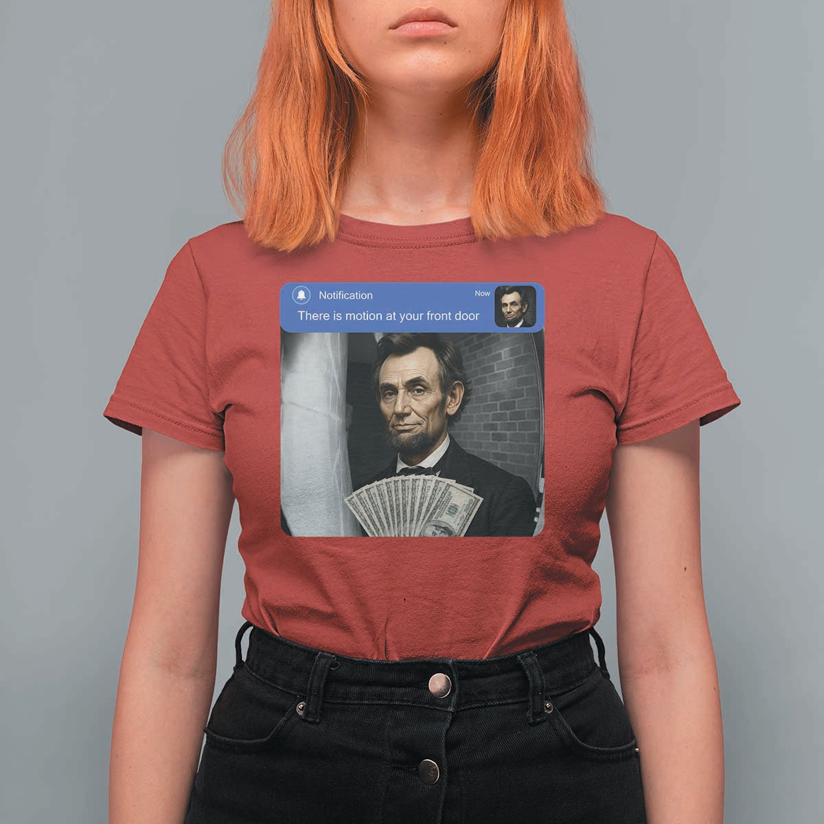 There is Motion At Your Front Door Abraham Lincoln Meme T Shirt For Women