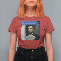 There is Motion At Your Front Door Abraham Lincoln Meme T Shirt For Women